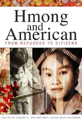 Hmong y estadounidenses: De refugiados a ciudadanos - Hmong and American: From Refugees to Citizens