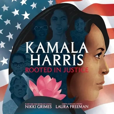 Kamala Harris Enraizados en la justicia - Kamala Harris: Rooted in Justice