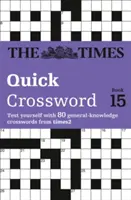 Times Quick Crossword Book 15 - 80 Crucigramas mundialmente famosos del Times2 - Times Quick Crossword Book 15 - 80 World-Famous Crossword Puzzles from the Times2