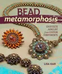 Metamorfosis de los abalorios: Joyas exquisitas a partir de componentes personalizados - Bead Metamorphosis: Exquisite Jewelry from Custom Components