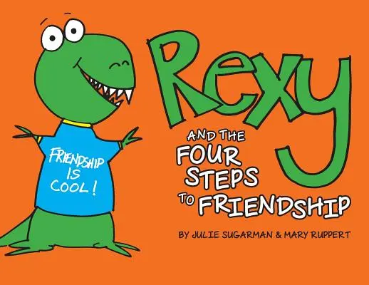 Rexy y los cuatro pasos de la amistad - Rexy and the Four Steps to Friendship