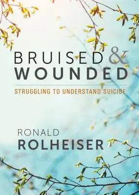 Heridos y magullados: La lucha por comprender el suicidio - Bruised and Wounded: Struggling to Understand Suicide