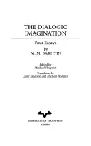 La imaginación dialógica: Cuatro ensayos - The Dialogic Imagination: Four Essays