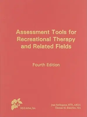 Herramientas de evaluación para terapia recreativa y campos afines - Assessment Tools for Recreational Therapy and Related Fields