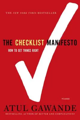 El manifiesto de la lista de comprobación: Cómo hacer las cosas bien - The Checklist Manifesto: How to Get Things Right