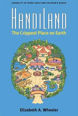 Handiland: El lugar más tullido de la Tierra - Handiland: The Crippest Place on Earth