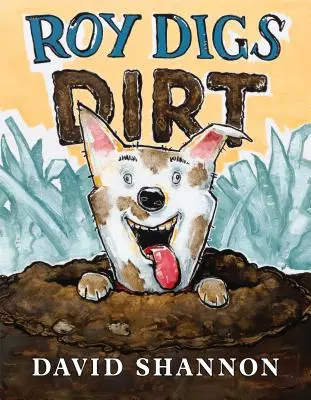 Roy Cava Suciedad - Roy Digs Dirt