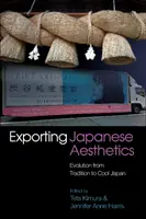 Exportar la estética japonesa: Evolución de la tradición al Japón cool - Exporting Japanese Aesthetics: Evolution from Tradition to Cool Japan