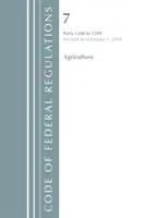 Código de Regulaciones Federales, Título 07 Agricultura 1200-1599, Revisado a partir del 1 de enero de 2018 (Oficina del Registro Federal (EE.UU.)) - Code of Federal Regulations, Title 07 Agriculture 1200-1599, Revised as of January 1, 2018 (Office Of The Federal Register (U.S.))