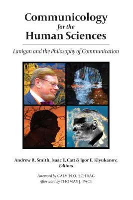 Comunicología para las ciencias humanas: Lanigan y la filosofía de la comunicación - Communicology for the Human Sciences: Lanigan and the Philosophy of Communication