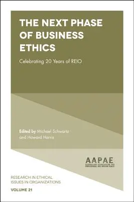 La próxima fase de la ética empresarial: Celebración de los 20 años de Reio - The Next Phase of Business Ethics: Celebrating 20 Years of Reio