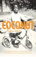 Coconut - Una niña negra acogida por una familia blanca en los años 60 y su búsqueda de pertenencia e identidad - Coconut - A Black girl fostered by a white family in the 1960s and her search for belonging and identity
