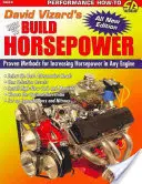 Cómo aumentar la potencia, de David Vizard: Métodos probados para aumentar la potencia de cualquier motor - David Vizard's How to Build Horsepower: Proven Methods for Increasing Horsepower in Any Engine