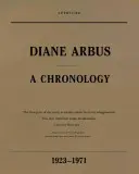 Diane Arbus: Cronología, 1923-1971 - Diane Arbus: A Chronology, 1923-1971