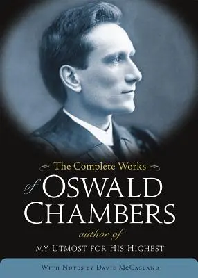 Las obras completas de Oswald Chambers - The Complete Works of Oswald Chambers