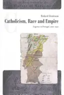 Catolicismo, raza e imperio: Eugenesia en Portugal, 1900-1950 - Catholicism, Race and Empire: Eugenics in Portugal, 1900-1950