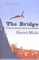 El puente: Un viaje entre Oriente y Occidente - The Bridge: A Journey Between Orient and Occident