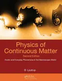 Física de la materia continua: Fenómenos exóticos y cotidianos en el mundo macroscópico - Physics of Continuous Matter: Exotic and Everyday Phenomena in the Macroscopic World