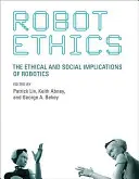 Ética robótica: Las implicaciones éticas y sociales de la robótica - Robot Ethics: The Ethical and Social Implications of Robotics