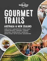 Lonely Planet Gourmet Trails - Australia y Nueva Zelanda 1 - Lonely Planet Gourmet Trails - Australia & New Zealand 1