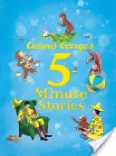 Curious George's 5-Minute Stories (Los cuentos de 5 minutos de Jorge el Curioso) - Curious George's 5-Minute Stories