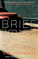 Breves encuentros con el Che Guevara - Brief Encounters with Che Guevara