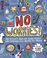 ¡No te preocupes! Mindful Kids - Un libro de actividades para niños que a veces se sienten ansiosos o estresados - No Worries! Mindful Kids - An activity book for children who sometimes feel anxious or stressed
