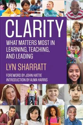 Claridad: Lo que más importa en el aprendizaje, la enseñanza y el liderazgo - Clarity: What Matters Most in Learning, Teaching, and Leading