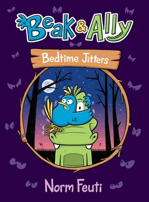 Beak & Ally #2: Nervios a la hora de dormir - Beak & Ally #2: Bedtime Jitters