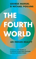 El Cuarto Mundo: An Indian Reality - The Fourth World: An Indian Reality