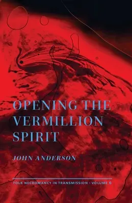 Abrir el Espíritu Bermellón - Opening the Vermillion Spirit