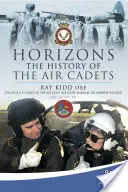 Horizontes - La historia de los cadetes del aire - Horizons - The History of the Air Cadets