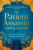 Patient Assassin - Una historia real de masacre, venganza y el Raj - Patient Assassin - A True Tale of Massacre, Revenge and the Raj