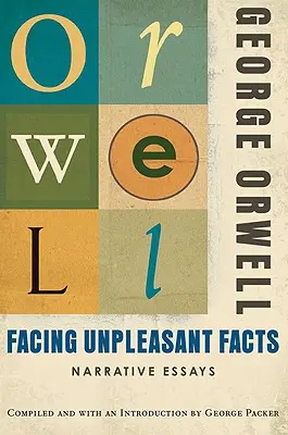 Enfrentarse a hechos desagradables: Ensayos narrativos - Facing Unpleasant Facts: Narrative Essays