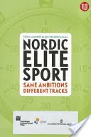 Deportes nórdicos de élite: Mismas ambiciones, distintos caminos - Nordic Elite Sports: Same Ambitions - Different Tracks