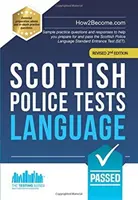 Exámenes de la Policía Escocesa: LANGUAGE - Ejemplos de preguntas de práctica y respuestas para ayudarle a preparar y aprobar el Scottish Police Language Standard Entr - Scottish Police Tests: LANGUAGE - Sample practice questions and responses to help you prepare for and pass the Scottish Police Language Standard Entr