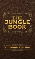 El libro de la selva: La edición original ilustrada de 1894 - The Jungle Book: The Original Illustrated 1894 Edition