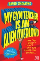 Mi profesor de gimnasia es un señor extraterrestre - My Gym Teacher Is an Alien Overlord