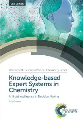 Sistemas expertos en química basados en el conocimiento: Inteligencia artificial en la toma de decisiones - Knowledge-Based Expert Systems in Chemistry: Artificial Intelligence in Decision Making