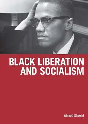 Liberación negra y socialismo - Black Liberation and Socialism