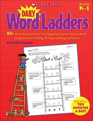 Daily Word Ladders: Grados K-1: Más de 80 actividades de estudio de palabras que se centran en habilidades fonéticas clave para aumentar la confianza de los jóvenes en la lectura, la escritura y la ortografía. - Daily Word Ladders: Grades K-1: 80+ Word Study Activities That Target Key Phonics Skills to Boost Young Learners' Reading, Writing & Spelling Confiden