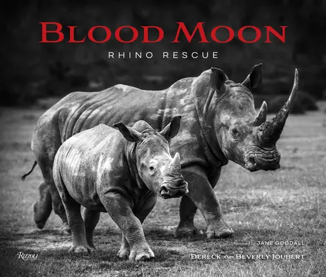Luna de sangre: El rescate del rinoceronte - Blood Moon: Rescuing the Rhino