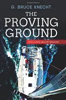 El campo de pruebas: La historia desde dentro de la Sydney to Hobart de 1998 - The Proving Ground: The Inside Story of the 1998 Sydney to Hobart