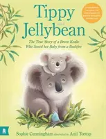 Tippy and Jellybean: The True Story of a Brave Koala who Saved her Baby from a Bushfire (Tippy y Jellybean: la verdadera historia de un valiente koala que salvó a su bebé de un incendio forestal) - Tippy and Jellybean: The True Story of a Brave Koala who Saved her Baby from a Bushfire