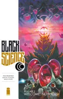 Black Science Volumen 2: Welcome, Nowhere - Black Science, Volume 2: Welcome, Nowhere