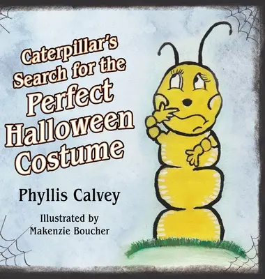 La oruga en busca del disfraz perfecto para Halloween - Caterpillar's Search for the Perfect Halloween Costume