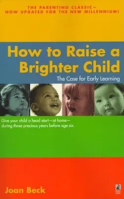 Cómo criar a un niño más brillante - How to Raise a Brighter Child