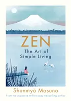 Zen: El arte de vivir con sencillez - Zen: The Art of Simple Living