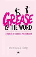 La grasa es la palabra Exploración de un fenómeno cultural - 'Grease Is the Word': Exploring a Cultural Phenomenon