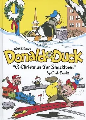 El Pato Donald de Walt Disney: Una Navidad para Shacktown: The Complete Carl Barks Disney Library Vol. 11 - Walt Disney's Donald Duck a Christmas for Shacktown: The Complete Carl Barks Disney Library Vol. 11